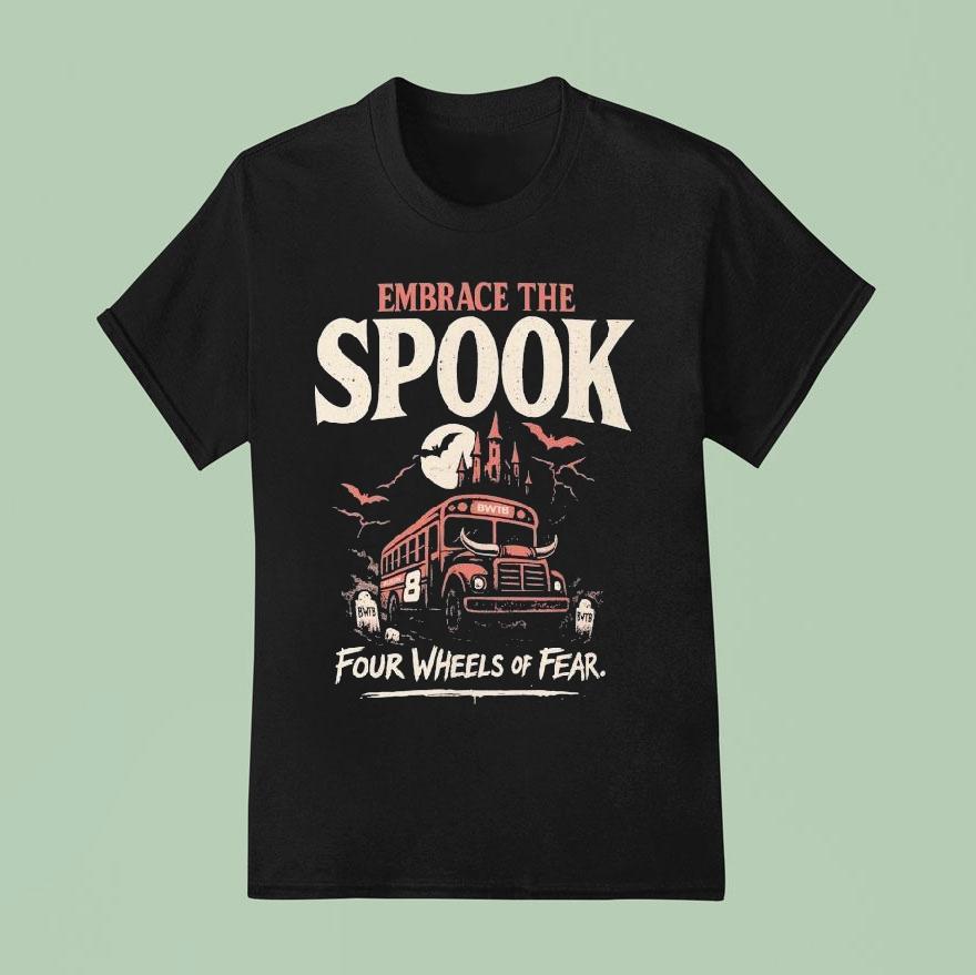 Bussin With The Boys Embrace The Spookfour Wheels Of Fear Halloween T Shirt