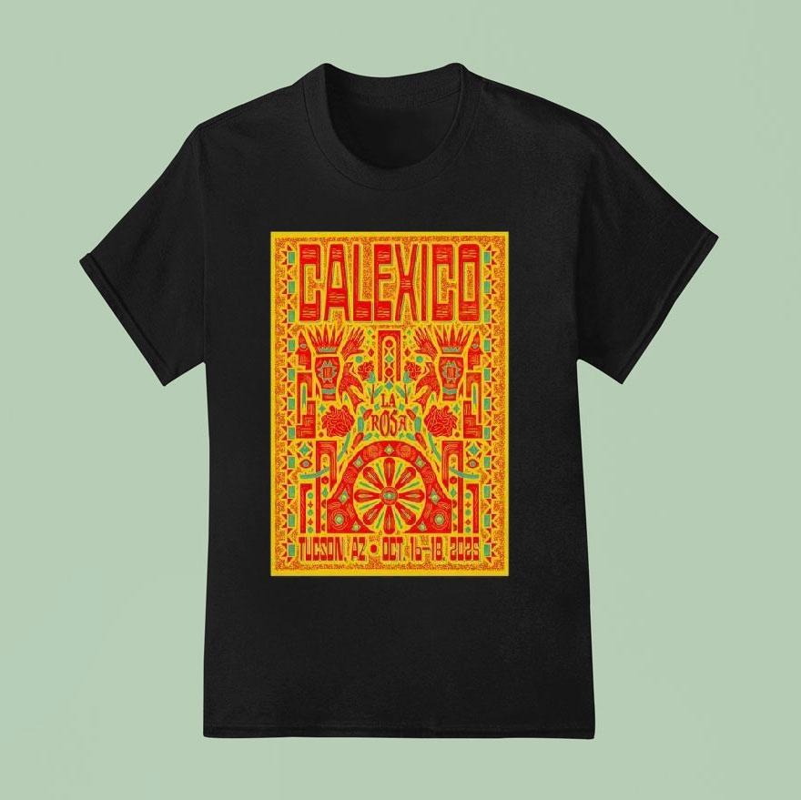 Calexico October La Rosa In Tucson Az T Shirt
