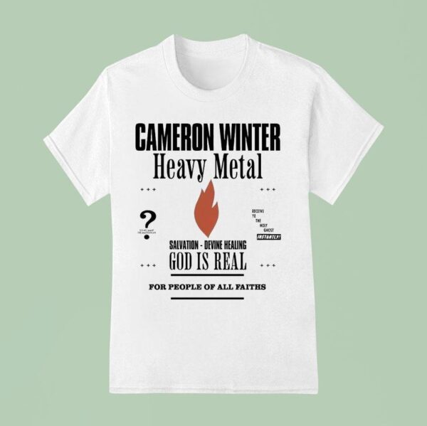 Cameron Winter Heavy Metal Salvation Divine Healing God Is Real For People Of All Faiths T Shirt