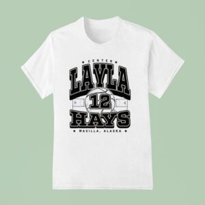 Center Layla Hays Max Collegiat Wasilla Alaska T Shirt