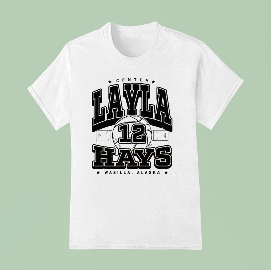 Center Layla Hays Max Collegiat Wasilla Alaska T Shirt