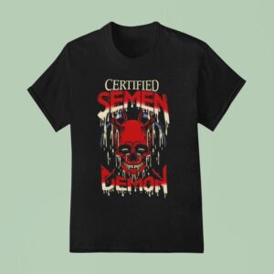 Certified Semen Material Demon Skull T Shirt