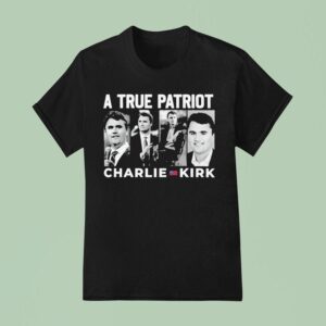 Charlie Kirk A True Patrio T Shirt