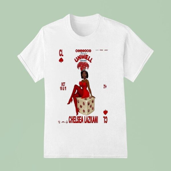 Chelsea Lazkani Welcome To Fabulous Unwell Vegas Oct T Shirt