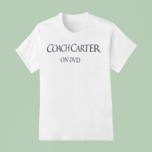 Coach Carter On Dvd T Shirt
