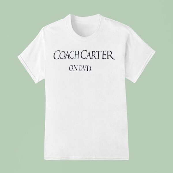 Coach Carter On Dvd T Shirt