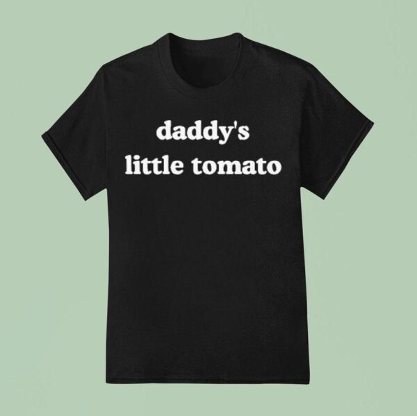 Come Here Cream Daddys Little Tomato T Shirt