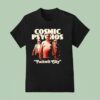 Cosmic Psychos Fuckwit City T Shirt