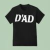 D Ad Dad Tex T Shirt