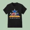 Dallas Cowboys Horror Movies Halloween You Can T Sit With Us T Shirt