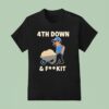Dan Campbell Th Down And Fk I T Shirt