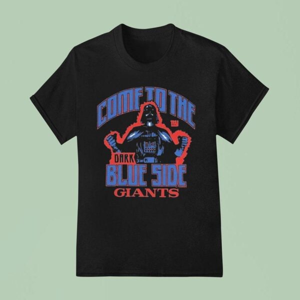 Darth Vader New York Giants Come To The Dark Blue Side Star Wars X Nfl T Shirt