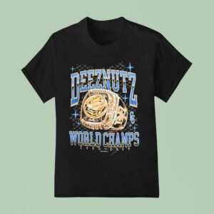 Deez Nuts Worldchamps Ring T Shirt