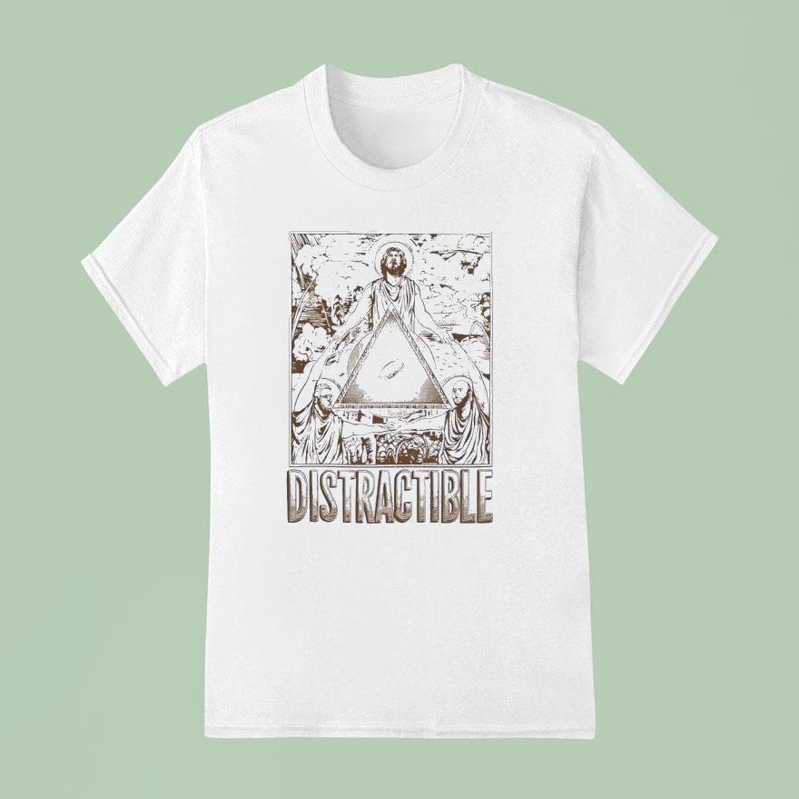 Distractible Of Fairness Jesus T Shirt