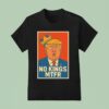 Donald Trump No Kings Mtfr T Shirt