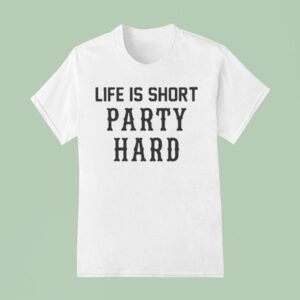 Drake Life Is Short Party Hard T Shirt