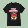 Drake Maye I M Gay For Maye T Shirt
