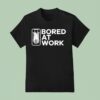 Drew Mcintyre Bored At Work T Shirt