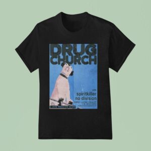 Drug Church Show December Lark Hall Albany Ny T Shirt