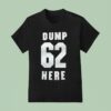Dump Here Seattle Mariners Fan T Shirt