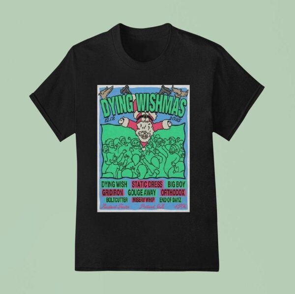 Dying Wishmas Roseland Theater Portland December T Shirt