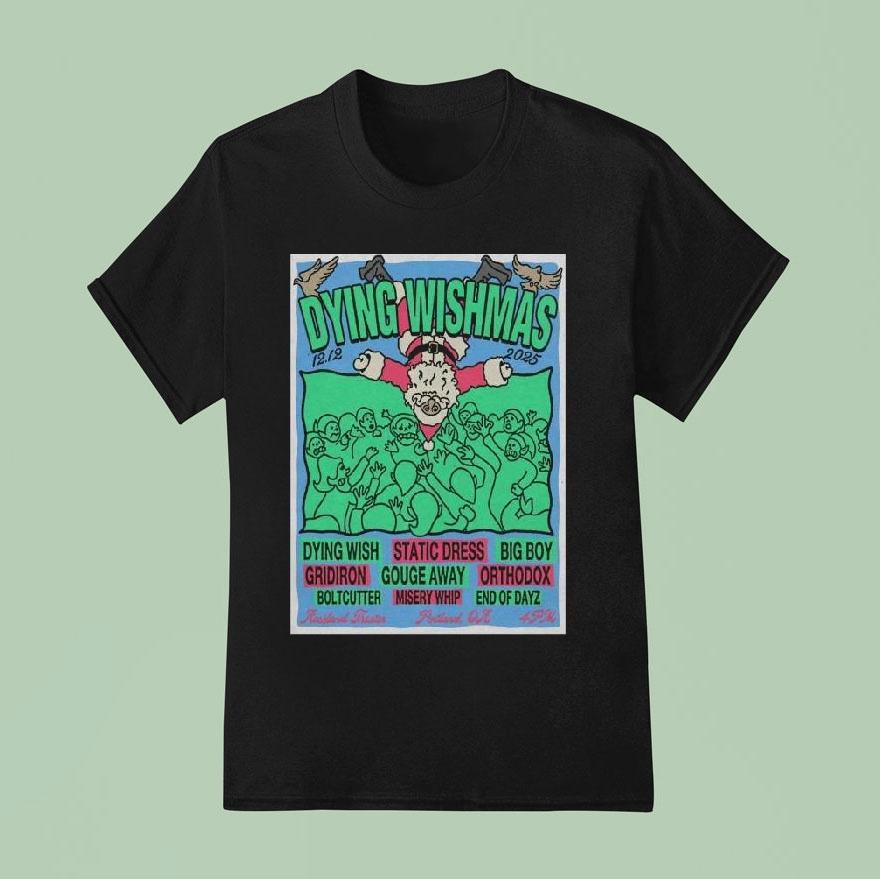 Dying Wishmas Roseland Theater Portland December T Shirt