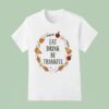 Eat Drink Be Thankful Thanksgiving T Shirt