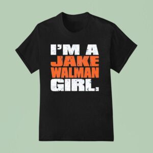 Edmonton Oilers I M A Jake Walman Girl T Shirt