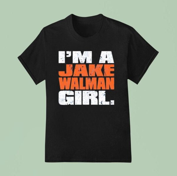 Edmonton Oilers I M A Jake Walman Girl T Shirt