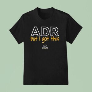 Encore Vet Group Adr But I Got This Tour T Shirt