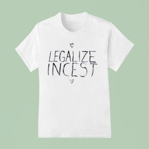 Ethel Cain Legalize Inces T Shirt