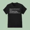 Exhausterwhelmulated Exhausted Overwhelmed Overstimulated T Shirt