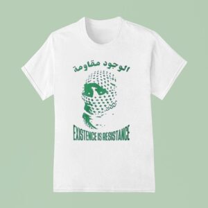 Existence Is Resistance Palestine T Shirt