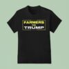 Farmers For Trump T Shirt