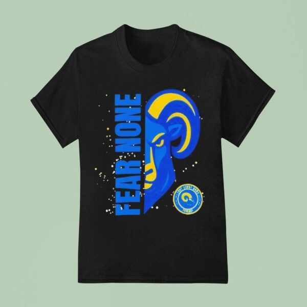 Fear None Los Angeles Rams T Shirt
