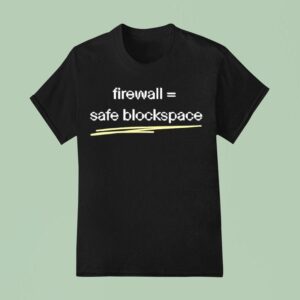 Firewall Safe Blockspace T Shirt