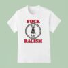 Fishbone Fuck Racism T Shirt