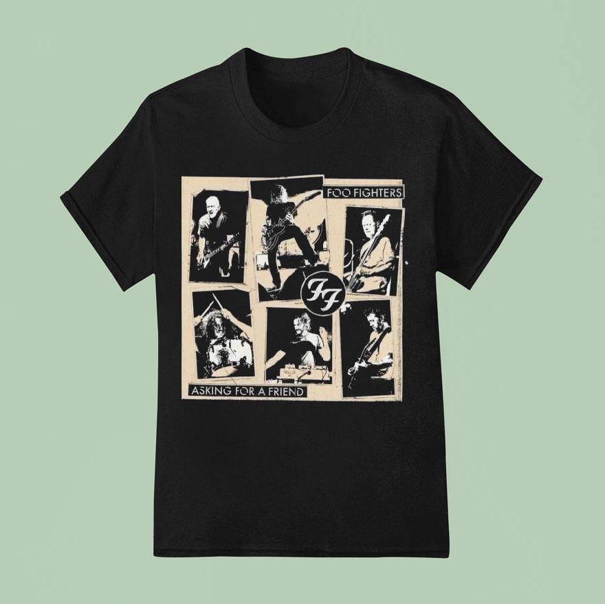 Foo Fighters Asking For A Friend T Shirt