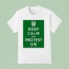 Frog Keep Calm And Protest On T Shirt