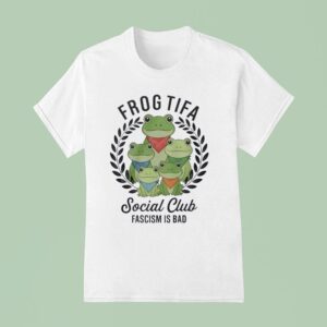 Frog Tifa Social Club Fascism Is Bad Portland Frog T Shirt