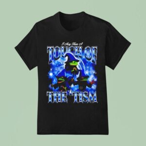 Frog Touch Of The Tism T Shirt