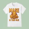 Glen Mason Mase In Your Face T Shirt
