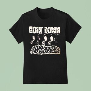 Goin Down Monkees T Shirt