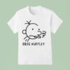 Greg Huffley T Shirt