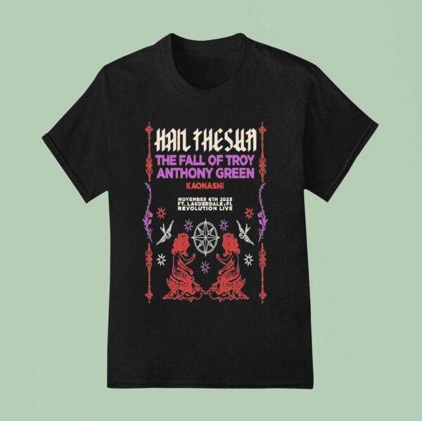Hail The Sun Ft Lauderdale Fl November T Shirt