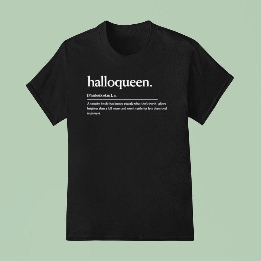 Halloqueen Definition Apparel Spooky Quote T Shirt