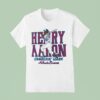 Hank Aaron Atlanta Braves Henry Aaron Hammerin Hank Baseball Mlb T Shirt