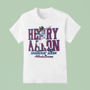 Hank Aaron Atlanta Braves Henry Aaron Hammerin Hank Baseball Mlb T Shirt