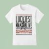 Hardy Luckiest Man Alive Country T Shirt