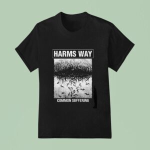 Harm S Way Common Suffering T Shirt